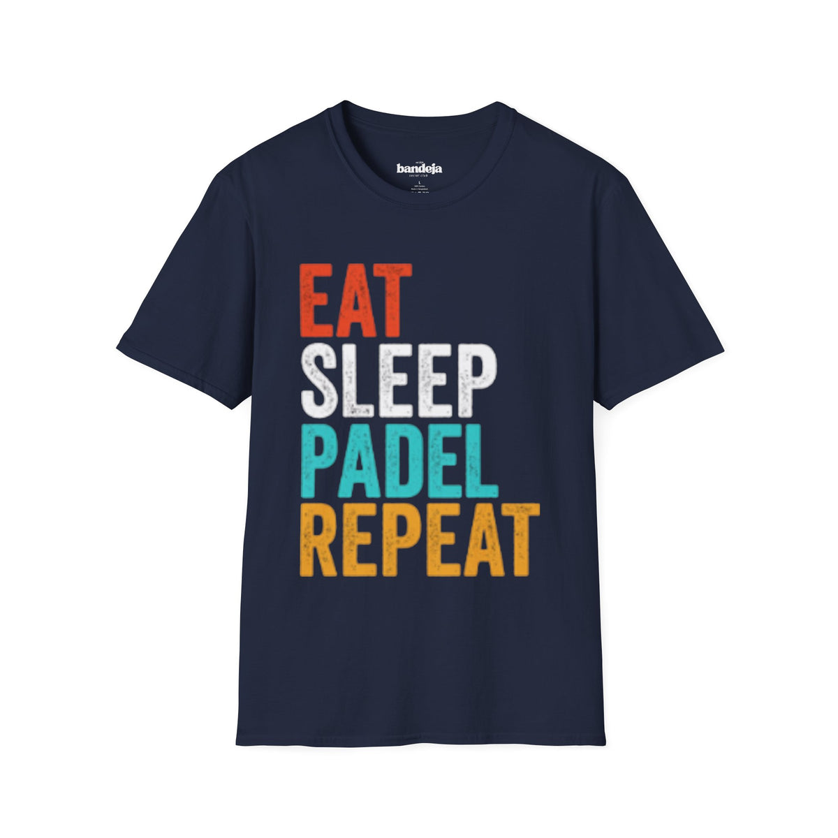 EAT, SLEEP, PADEL, REPEAT